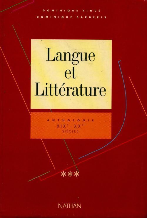Langue et littérature. Anthologie XIXe - XXe siècles - Collectif - Livre
