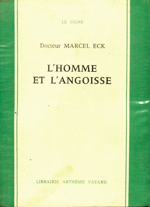 L'homme et l'angoisse - Marcel Eck - Livre