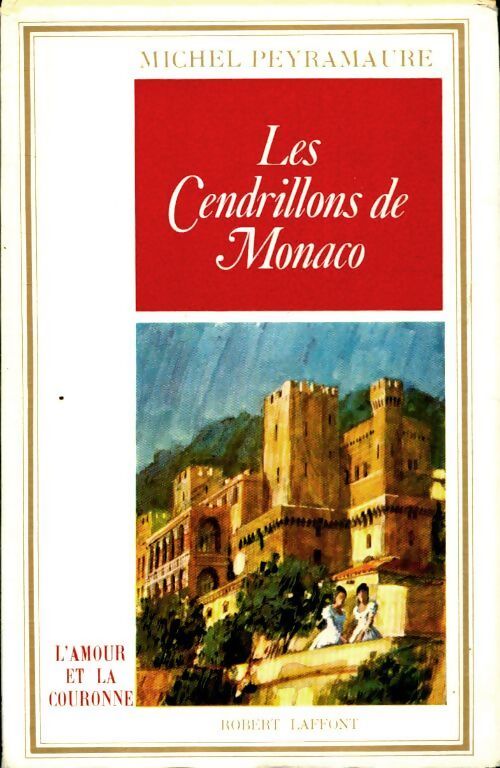 Les cendrillons de Monaco - Michel Peyramaure - Livre