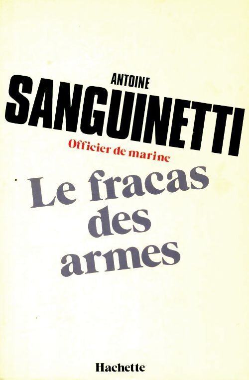 Le fracas des armes - Antoine Sanguinetti - Livre