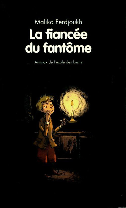 La fiancée du fantôme - Malika Ferdjoukh - Livre