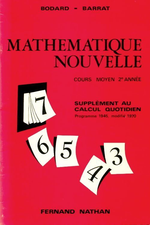 Mathématique nouvelle CM2 - L Bodard - Livre