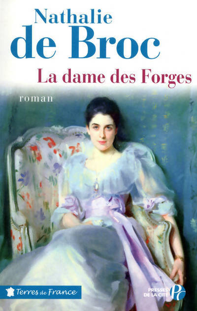 La dame des forges - Nathalie De Broc - Livre