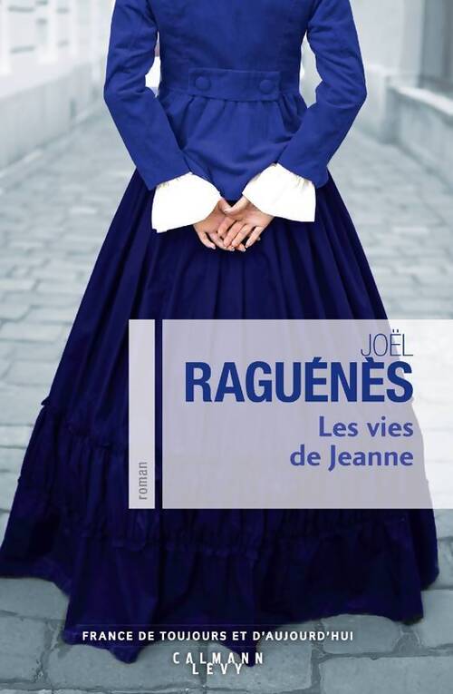 Les vies de Jeanne - Joël Raguénès - Livre