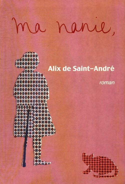 Ma nanie, - Alix De Saint-André - Livre