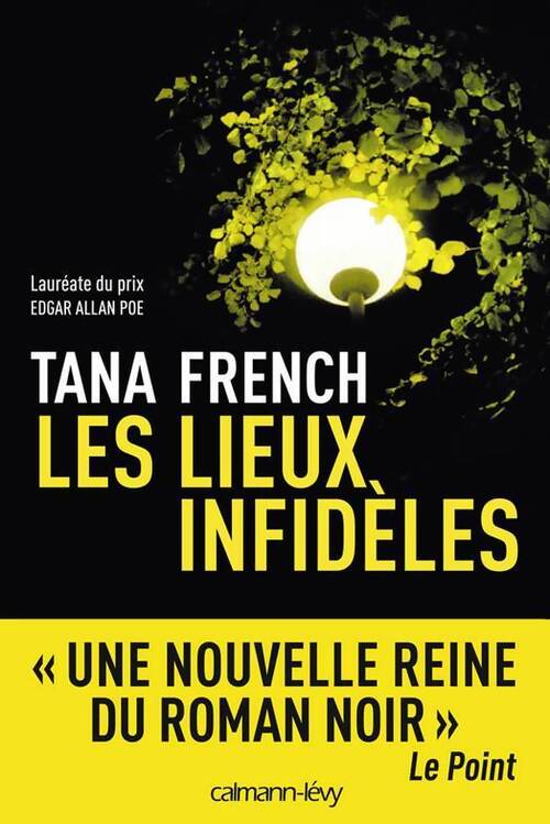 Les lieux infidèles - Tana French - Livre