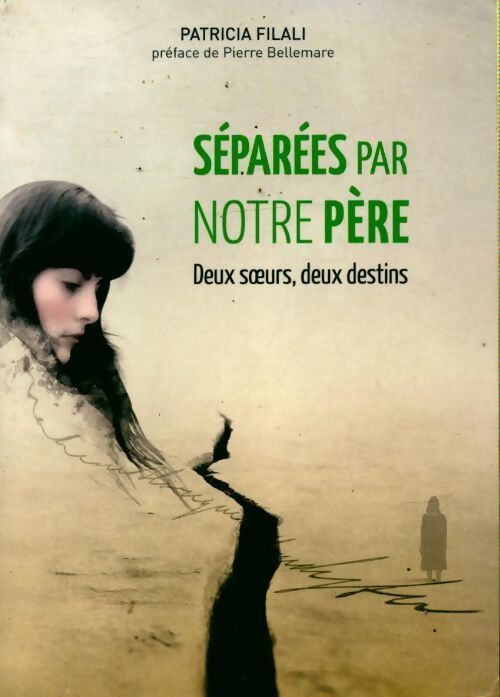 Séparées par notre père - Patricia Filali - Livre
