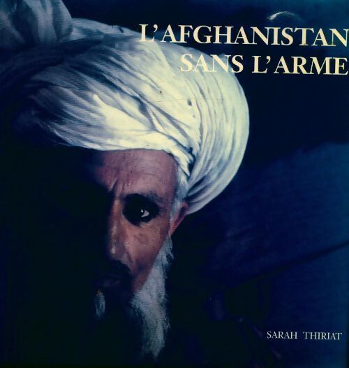 L'Afghanistan sans armes - Collectif - Livre