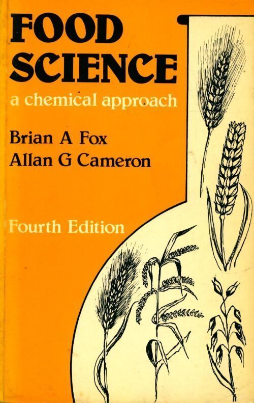 Food science. A chemical approach - Brian A. Fox - Livre