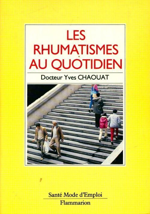 Les rhumatismes au quotidien - Yves Chaouat - Livre