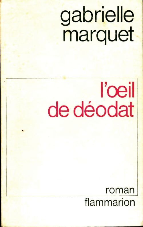 L'oeil de déodat - Gabrielle Marquet - Livre
