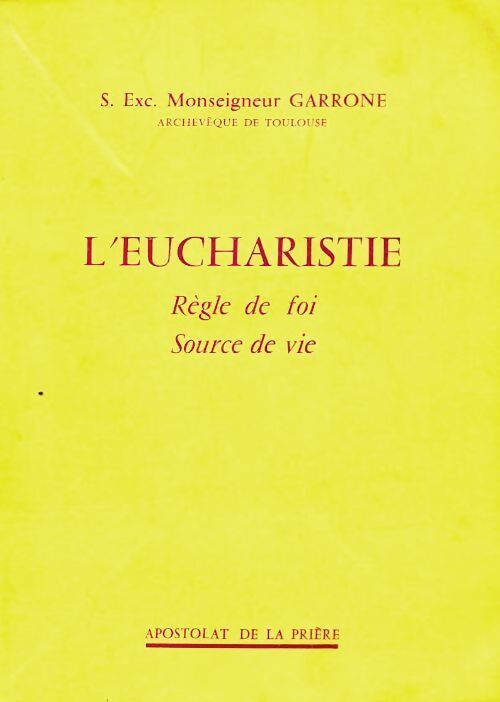 L'eucharistie règle de foi source de vie - Mgr Garrone - Livre