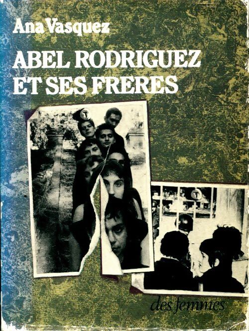 Abel Rodriguez et ses frères - Ana Vasquez - Livre