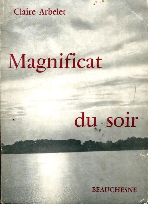 Magnificat du soir - Claire Arbelet - Livre