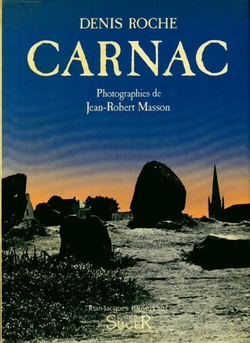 Carnac ou les mésaventures de la narration - Denis Roche - Livre