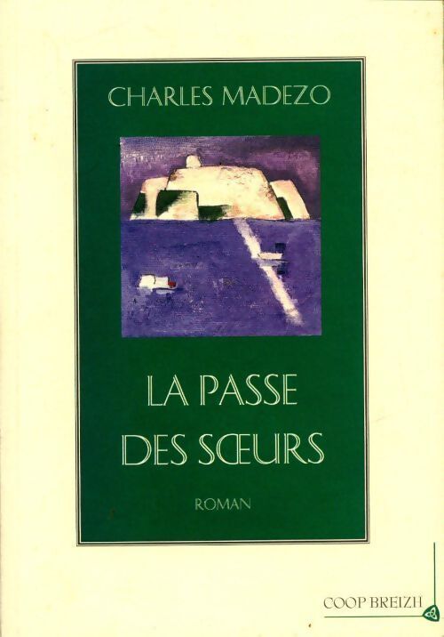 La passe des soeurs - Charles Madézo - Livre