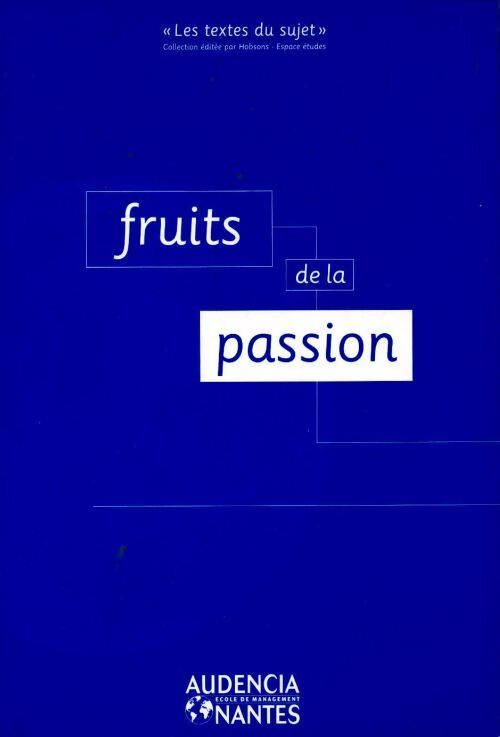 Fruits de la passion - Bernard Cier - Livre