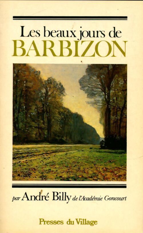 Les beaux jours de Barbizon - André Billy - Livre