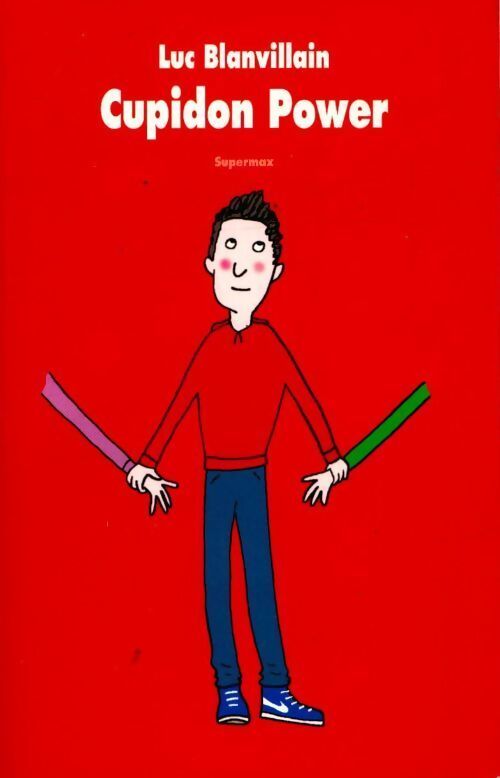 Cupidon power - Luc Blanvillain - Livre