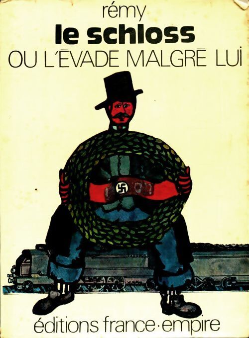 Le schloss ou l'évadé malgré lui - Rémy - Livre