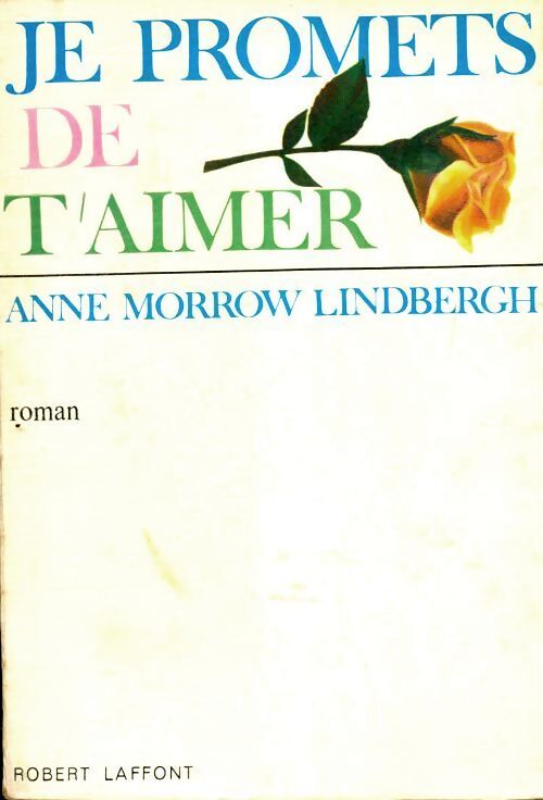 Je promets de t'aimer - Anne Lindbergh-Morrow - Livre