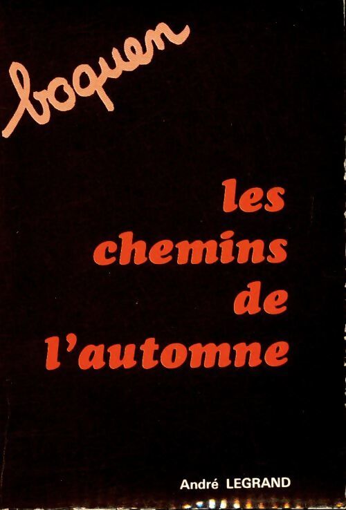 Les chemins de l'automne - André Legrand - Livre