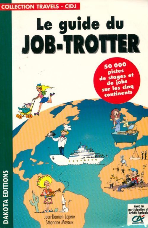 Le guide du job-trotter - Stéphane Mayoux - Livre