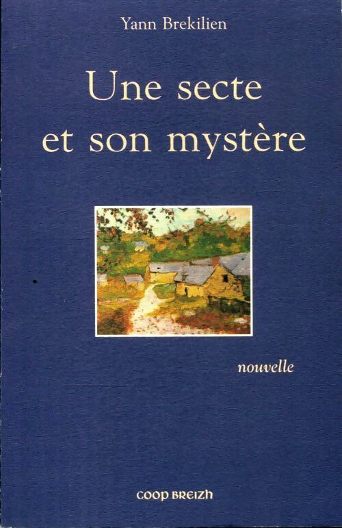 Secte et son mystère - Yann Brékilien - Livre