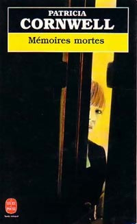 Mémoires mortes - Patricia Daniels Cornwell - Livre