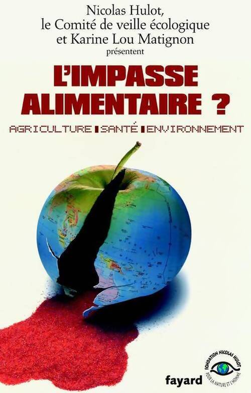 L'impasse alimentaire ? Agriculture, santé, environnement - Nicolas Hulot - Livre