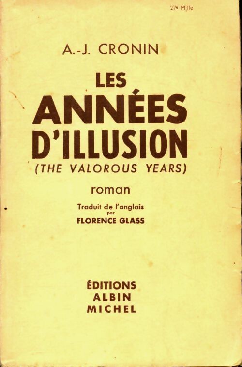 Les années d'illusion (Les années valeureuses) - Archibald Joseph Cronin - Livre