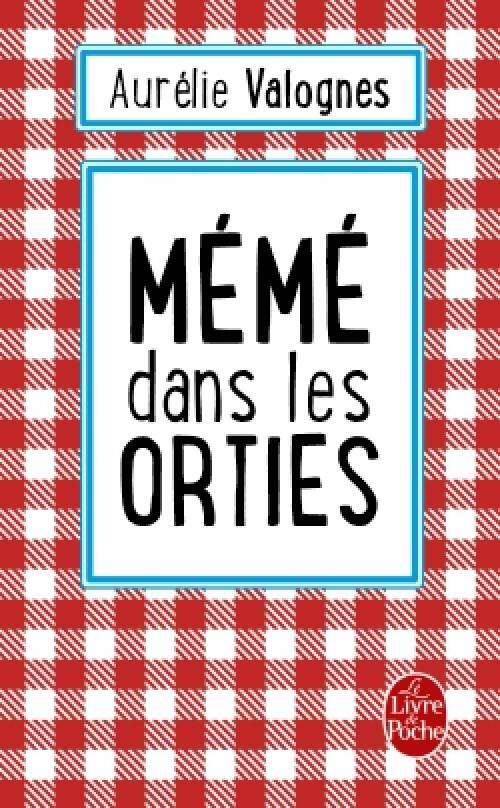 Mémé dans les orties - Aurélie Valognes - Livre