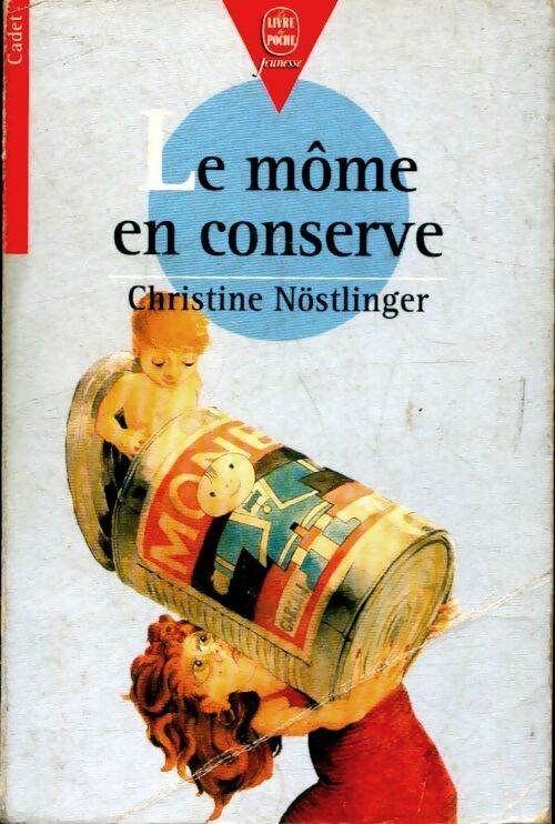 Le môme en conserve - Christine Nöstlinger - Livre