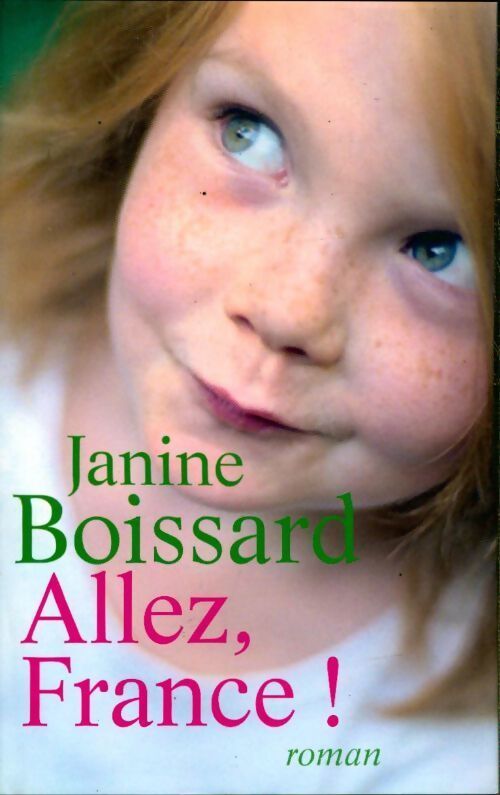 Allez, France ! - Janine Boissard - Livre