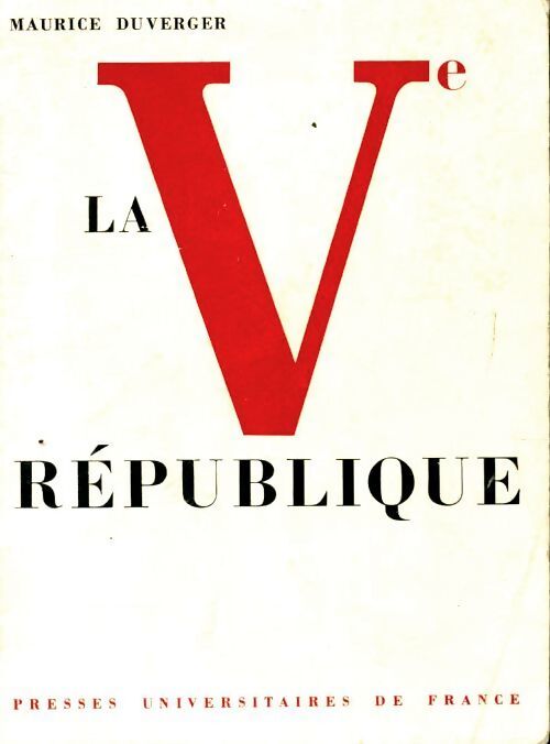 La Ve république - Maurice Duverger - Livre