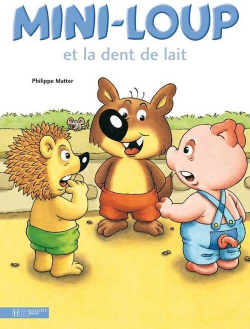 Mini-loup et la dent de lait - Philippe Matter - Livre