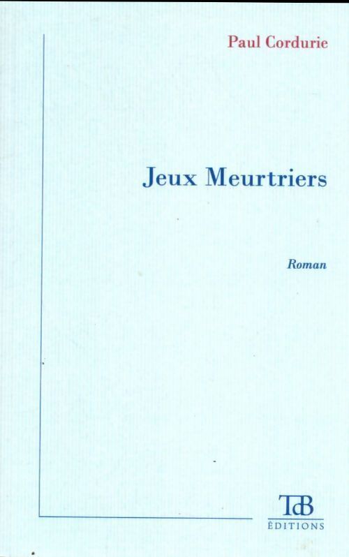 Jeux meurtriers - Paul Cordurie - Livre