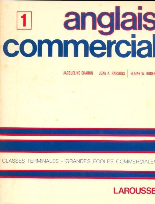 Anglais commercial. Classes terminales, grandes écoles commerciales - Jacqueline Charron - Livre
