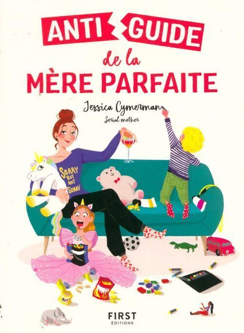 Antiguide de la mère parfaite - Jessica Cymerman - Livre