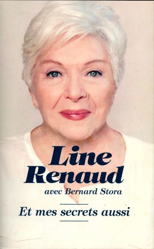 Et mes secrets aussi - Line Renaud - Livre