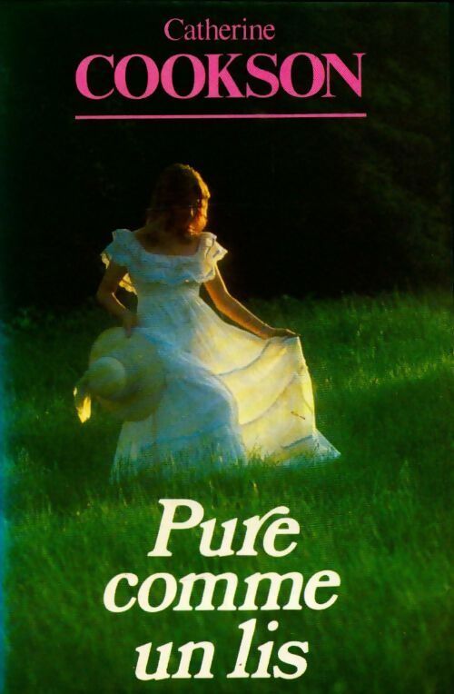 Pure comme un lis - Catherine Cookson - Livre