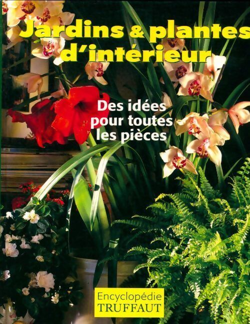 Jardins & plantes d'intérieur - Collectif - Livre