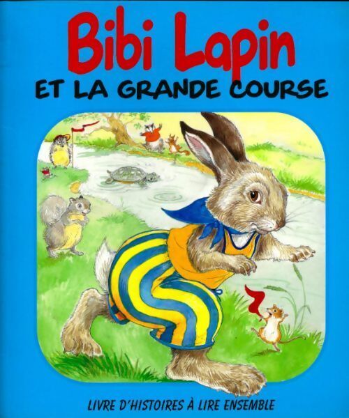 Bibi lapin et la grande course - Lesley Smith - Livre