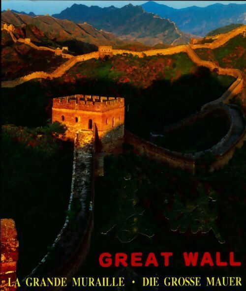 La grande muraille - Collectif - Livre