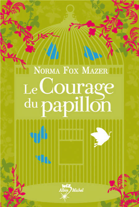 Le courage du papillon - Norma Fox Mazez - Livre