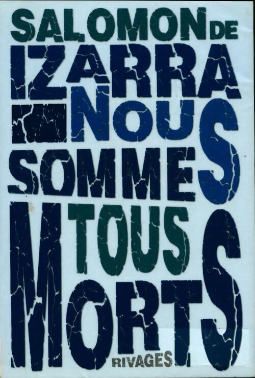Nous sommes tous morts - Salomon De Izarra - Livre