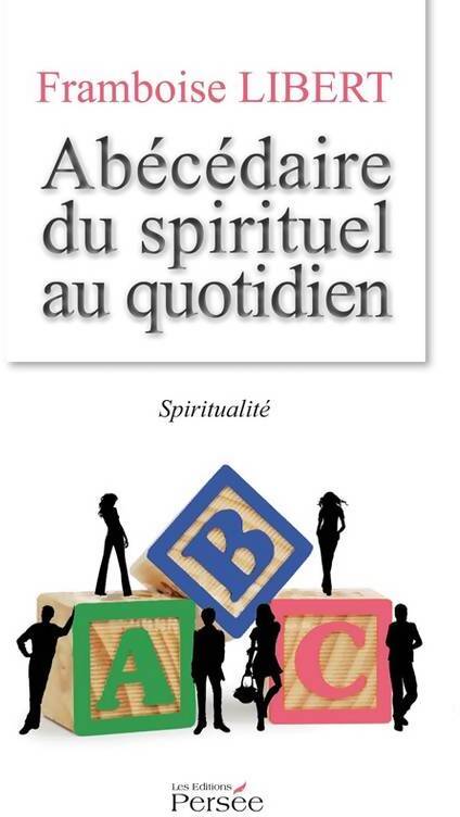 Abécédaire du spirituel au quotidien - Framboise Libert - Livre