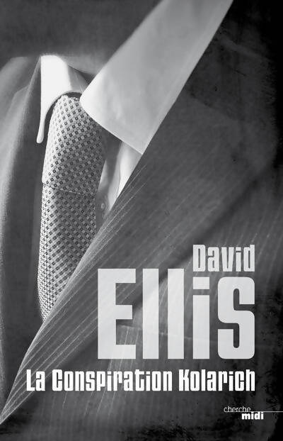 La conspiration Kolarich - David Ellis - Livre