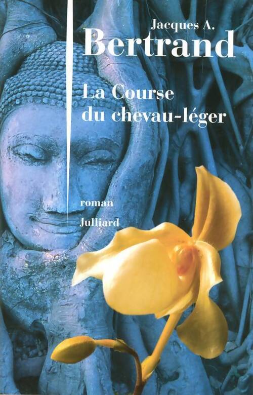 La course du chevau-léger - Jacques André Bertrand - Livre