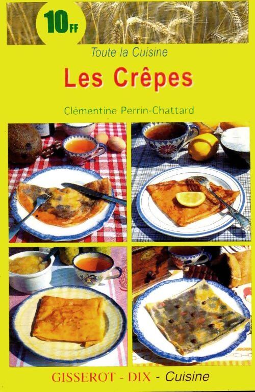 Les crêpes - Clémentine Perrin-Chattard - Livre
